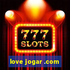 love jogar .com